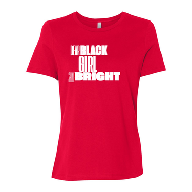 Dear Black Girl Shine Bright Sayings Red- Women’s Relaxed Jersey Tee - Plant Based Hair Care for Natural Hair